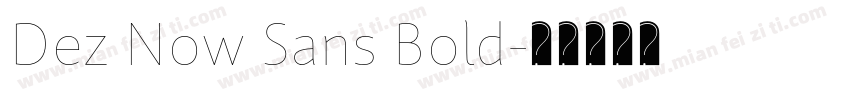 Dez Now Sans Bold字体转换
